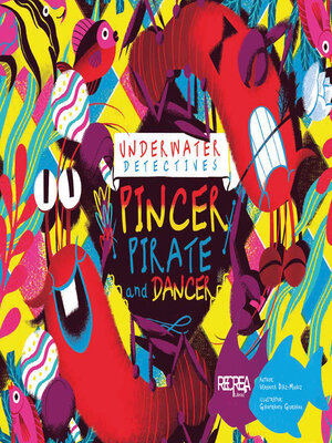 cover image of Underwater detectives pincer pirate and dancer